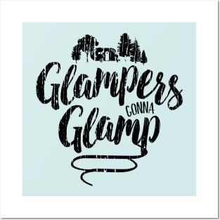 Glampers Gonna Glamp Posters and Art